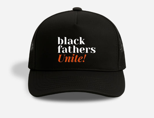 Black Fathers Unite! Signature Snapback Trucker Hat.